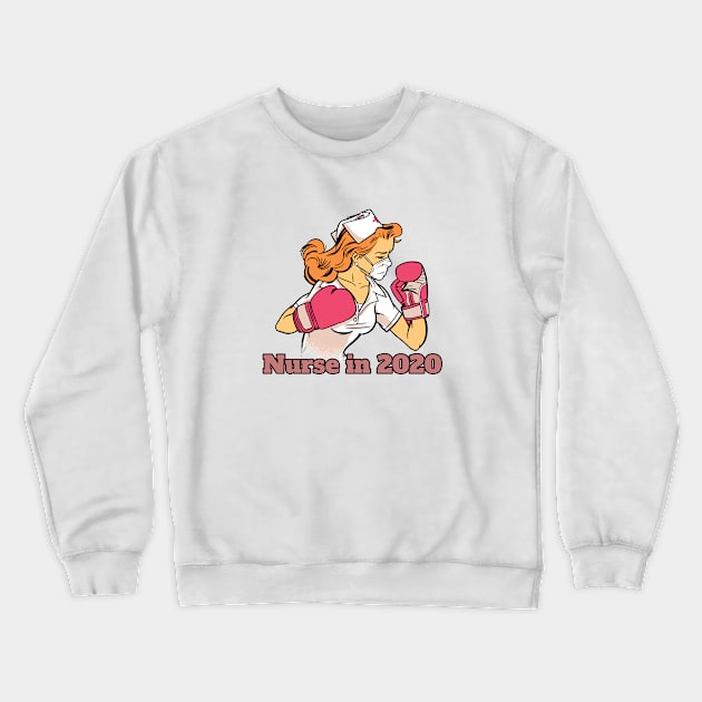 Nurse in 2020 Crewneck Sweatshirt by EndlessAP